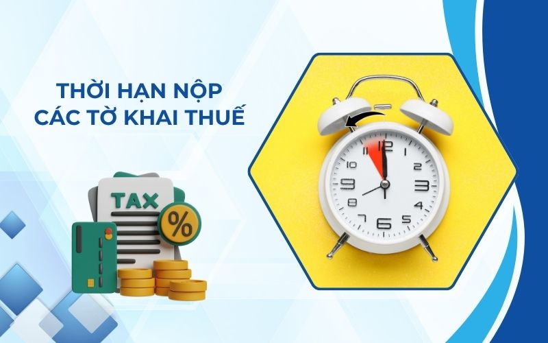Thời hạn nộp các tờ khai thuế báo cáo thuế doanh nghiệp