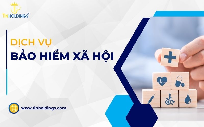 Dịch vụ bảo hiểm xã hội cho doanh nghiệp tại TPHCM