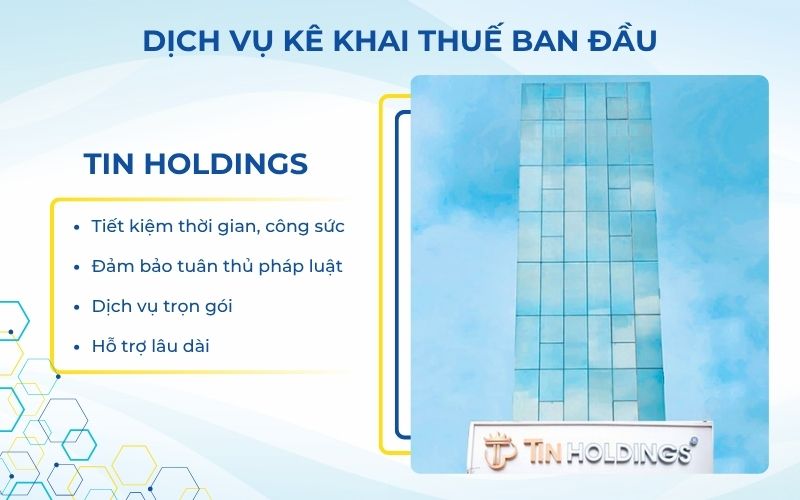 Ưu điểm của dịch vụ kê khai thuế ban đầu tại TIN Holdings