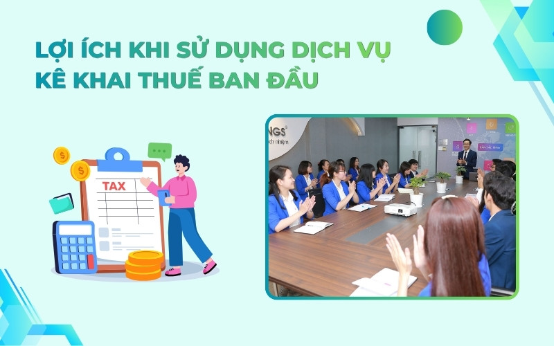 Lợi ích dịch vụ kê khai thuế ban đầu