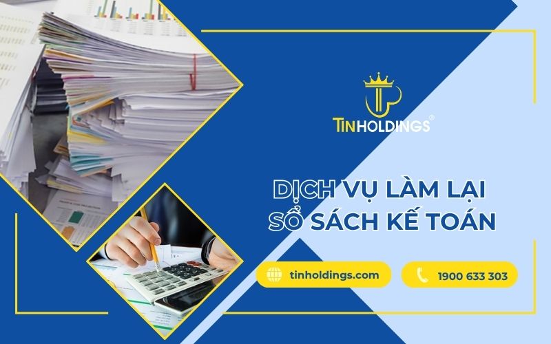 Dịch vụ làm lại sổ sách kế toán uy tín, chuyên nghiệp