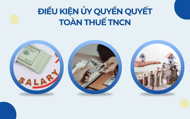 Điều kiện ủy quyền quyết toán thuế TNCN
