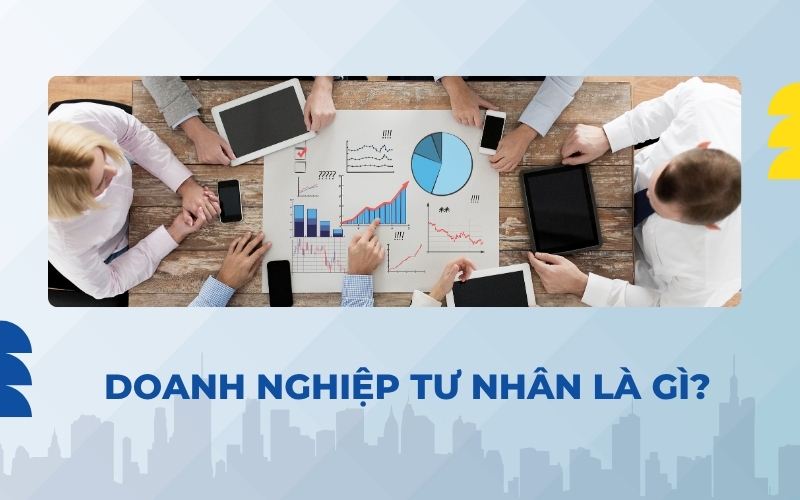 Doanh nghiệp tư nhân là gì?