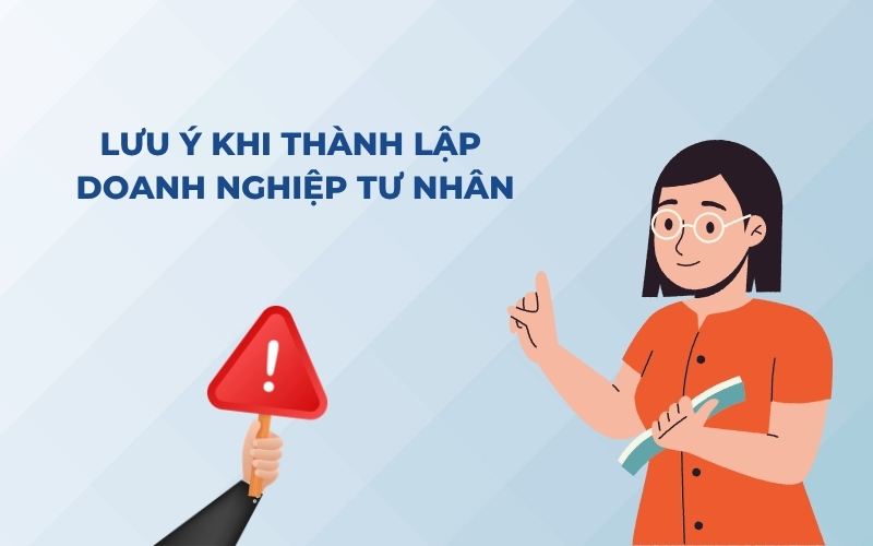 Những điều cần lưu ý khi thành lập doanh nghiệp tư nhân