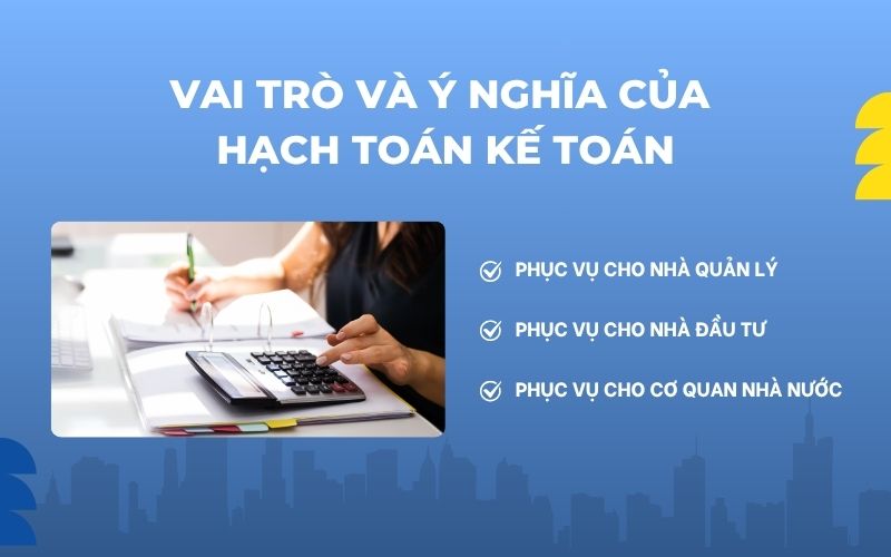 Vai trò và ý nghĩa của hạch toán kế toán