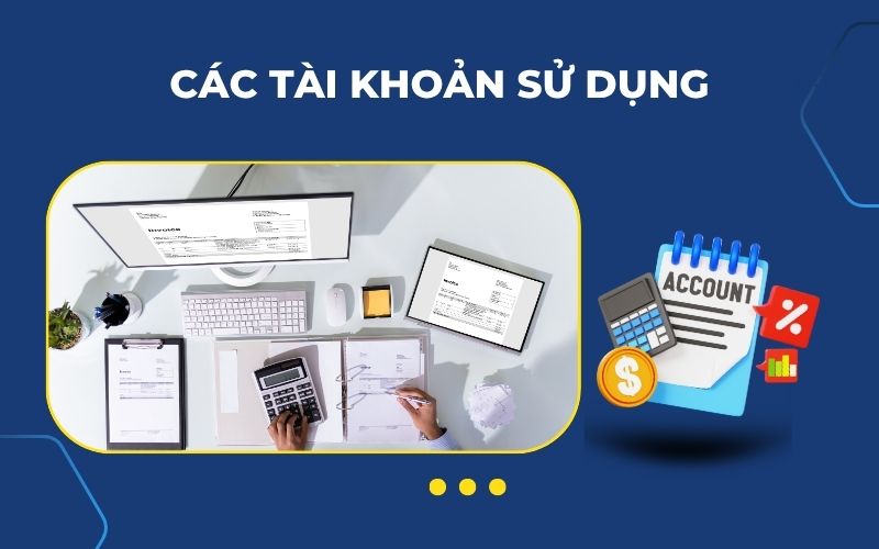 Các tài khoản thường sử dụng trong hạch toán nghiệp vụ mua hàng
