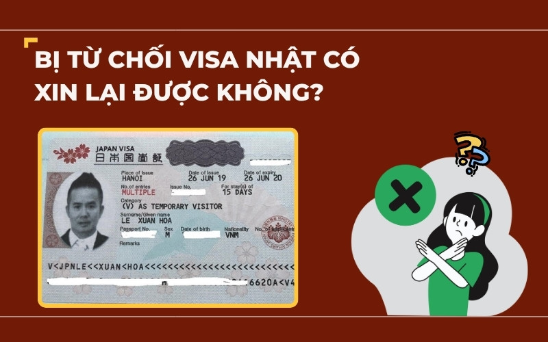 Từ chối visa Nhật có xin lại được không