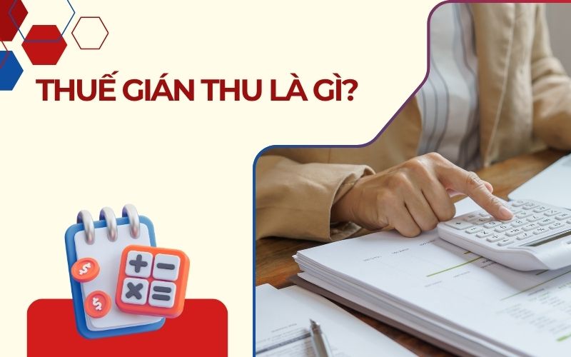 Thuế gián thu là gì?