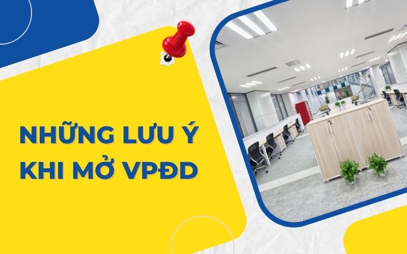 Những điều cần lưu ý khi mở Văn phòng đại diện công ty nước ngoài