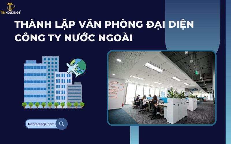 Thành lập văn phòng đại diện công ty nước ngoài