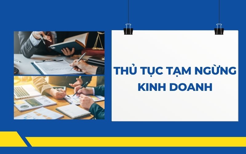 Thủ tục tạm ngừng kinh doanh của doanh nghiệp