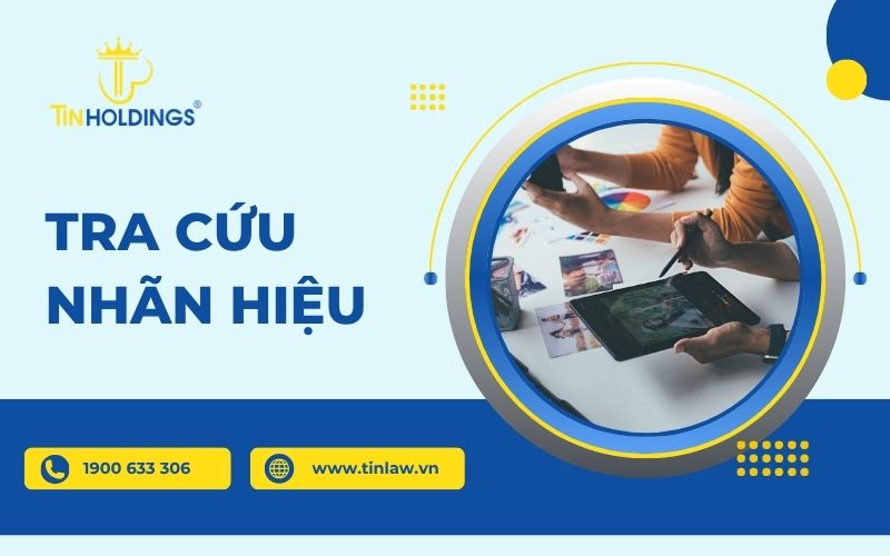 Hướng dẫn cách tra cứu nhãn hiệu chi tiết từ A – Z
