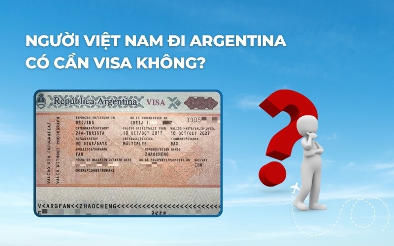 Đi Argentina cần visa không?