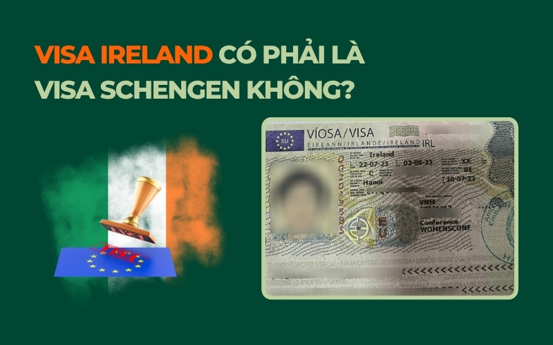 Visa Ireland có phải visa Schengen không