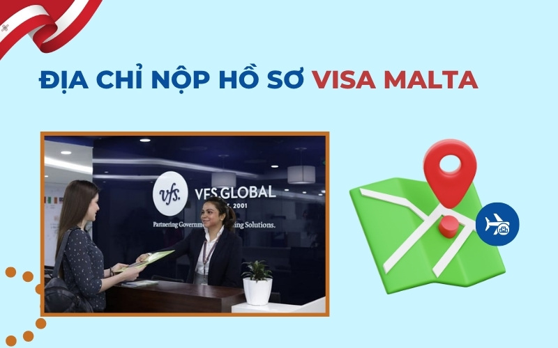 Địa chỉ nộp hồ sơ visa Malta