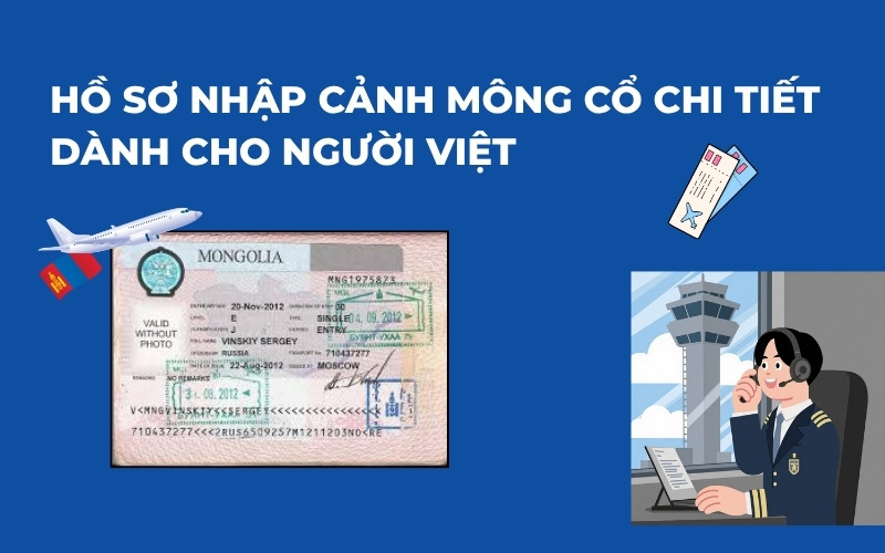 Hồ sơ nhập cảnh Mông Cổ