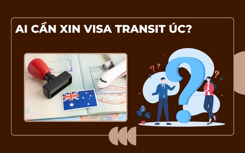 Ai cần xin visa transit Úc