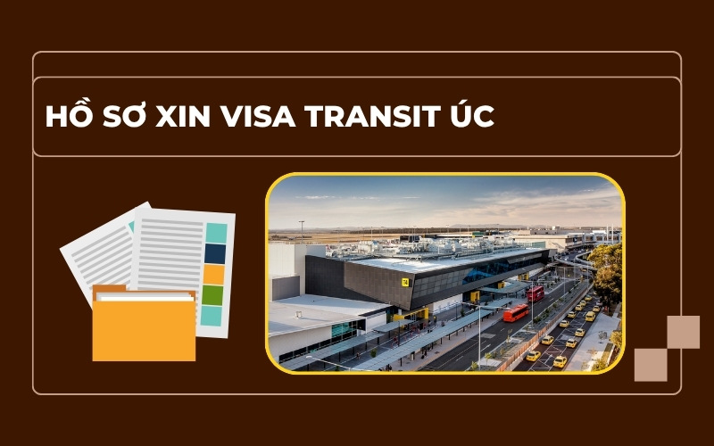Hồ sơ xin visa transit Úc
