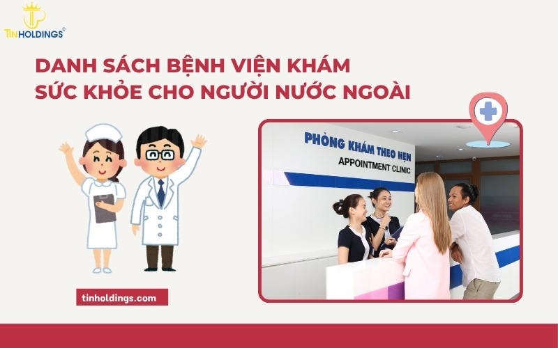 Danh sách bệnh viện khám sức khỏe cho người nước ngoài