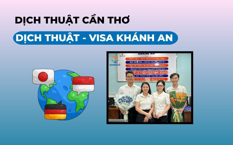 Dịch thuật Cần Thơ Công ty Dịch thuật - Visa Khánh An