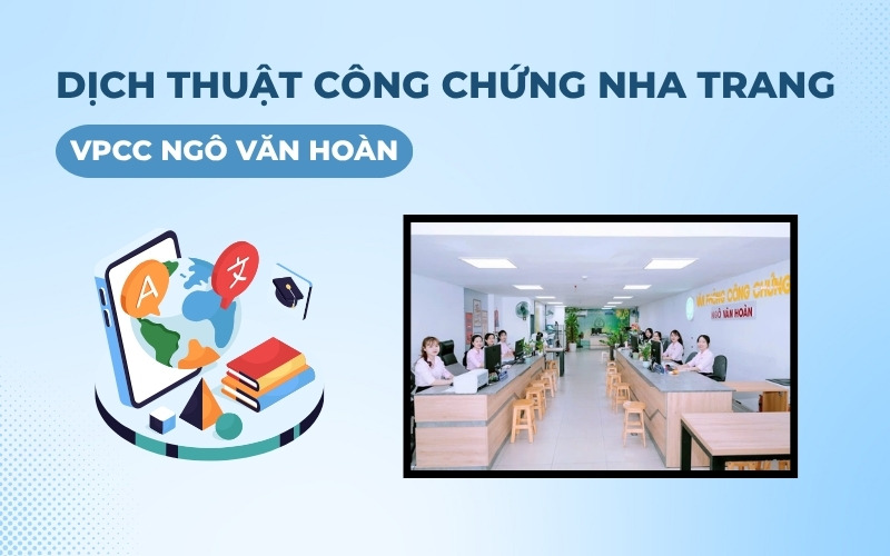Dịch thuật công chứng Nha Trang - VPCC Ngô Văn Hoàn