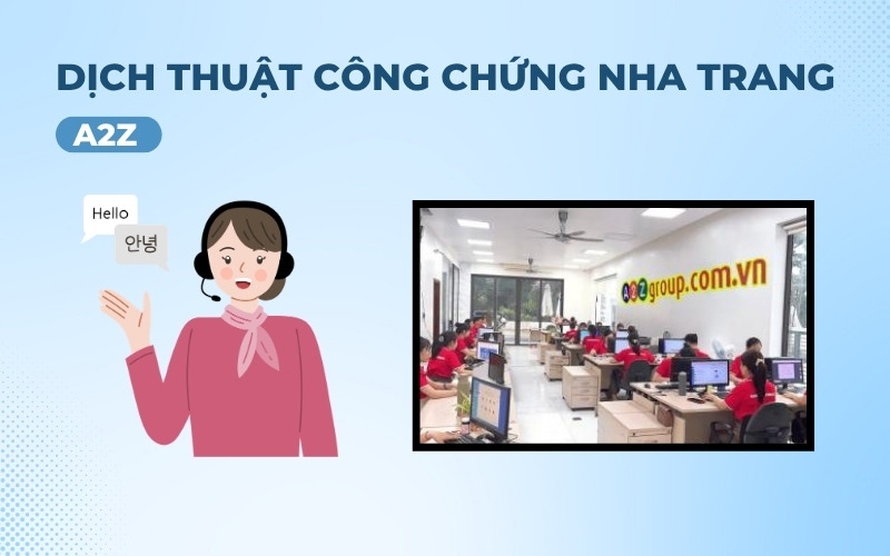 Dịch thuật công chứng Nha Trang tại A2Z