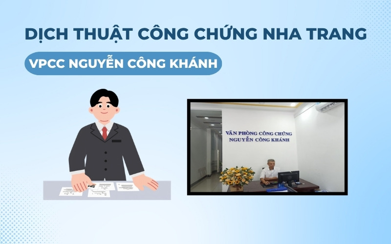 Dịch thuật công chứng Nha Trang tại VPCC Nguyễn Công Khánh