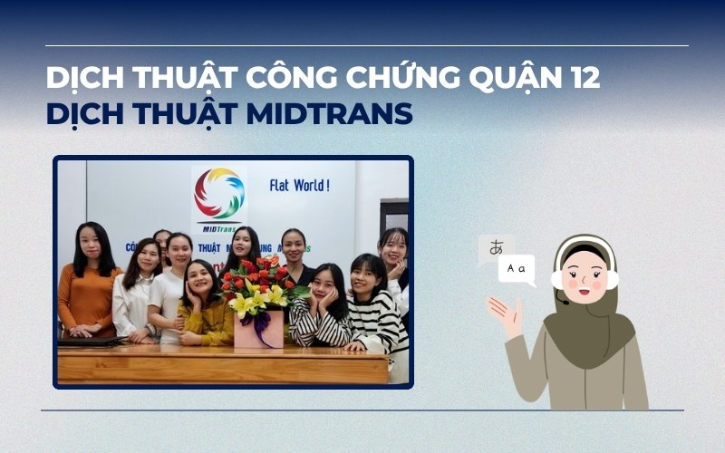 Dịch thuật công chứng Quận 12 tại MIDTrans