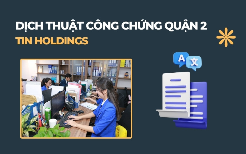 Dịch thuật công chứng Quận 2 TIN Holdings