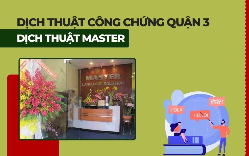 Dịch thuật công chứng Quận 3 Master