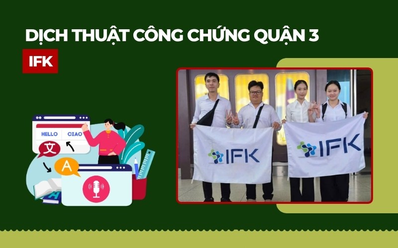 Dịch thuật công chứng Quận 3 IFK