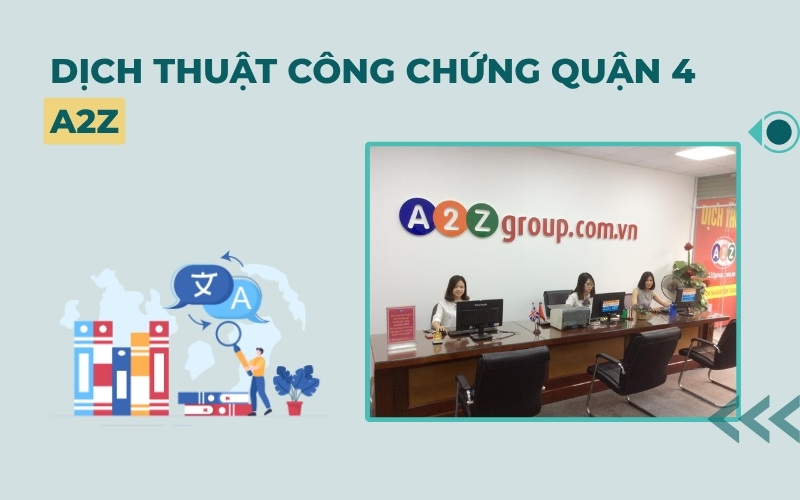 Dịch thuật công chứng Quận 4 A2Z