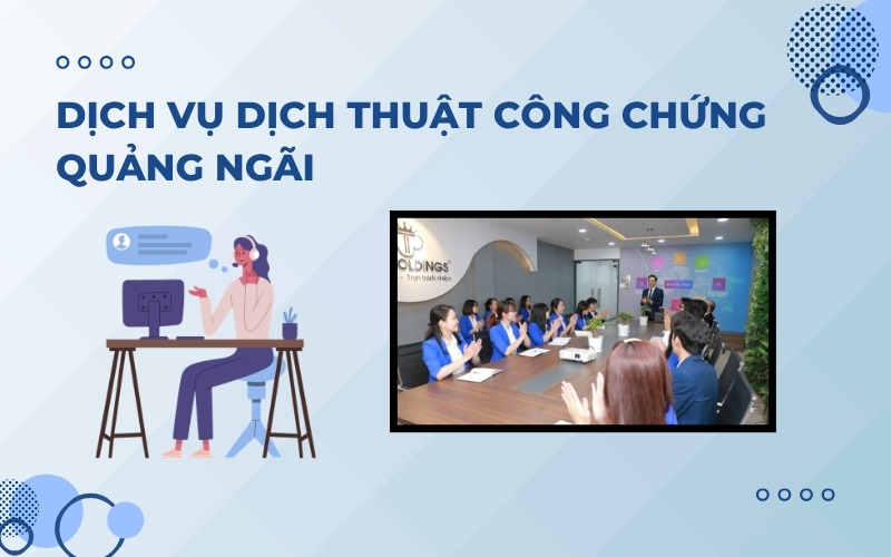 Dịch vụ dịch thuật công chứng Quảng Ngãi