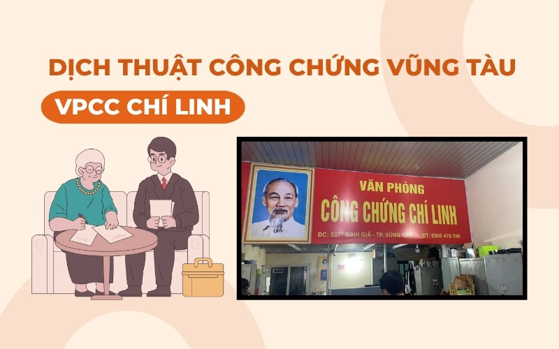 Dịch thuật công chứng Vũng Tàu VPCC Chí Linh