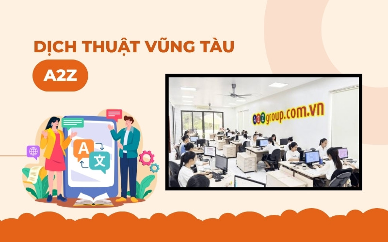 Dịch thuật Vũng Tàu A2Z