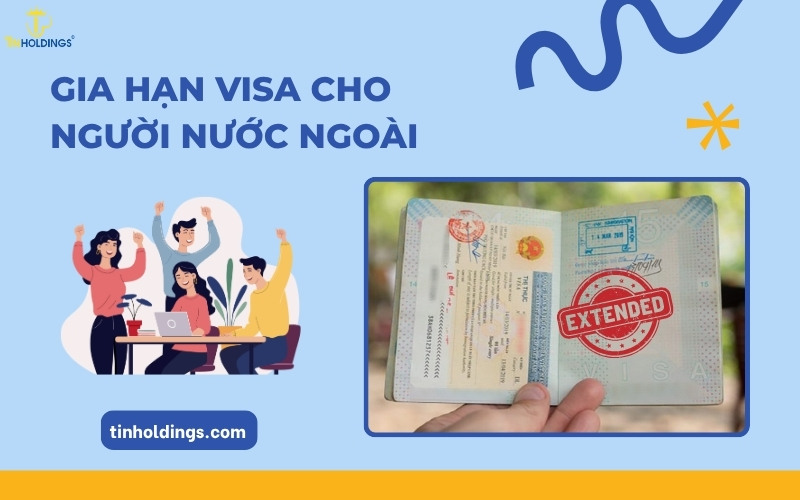 Gia hạn visa cho người nước ngoài