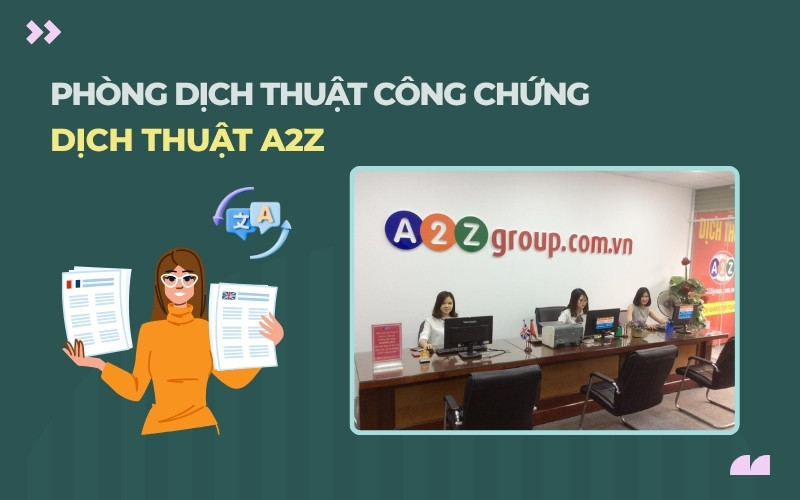 Phòng dịch thuật công chứng A2Z