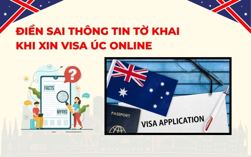 Điền sai thông tin tờ khai xin visa Úc online