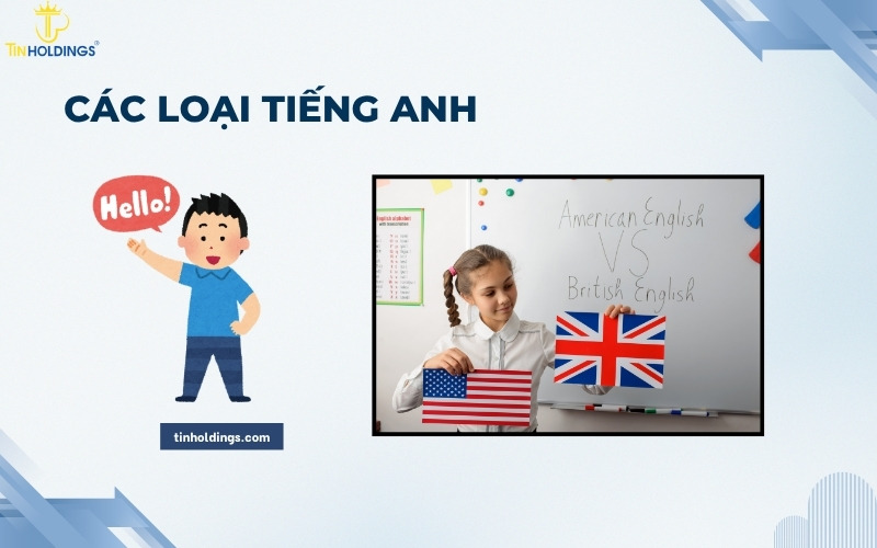 Các loại tiếng Anh