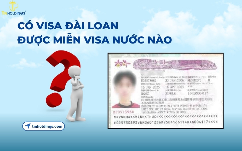 Có visa Đài Loan được miễn visa nước nào