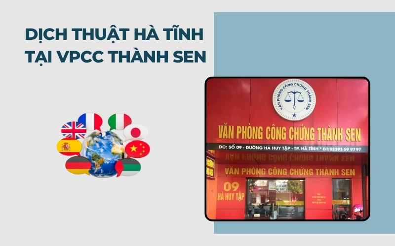Dịch thuật Hà Tĩnh tại VPCC Thành Sen