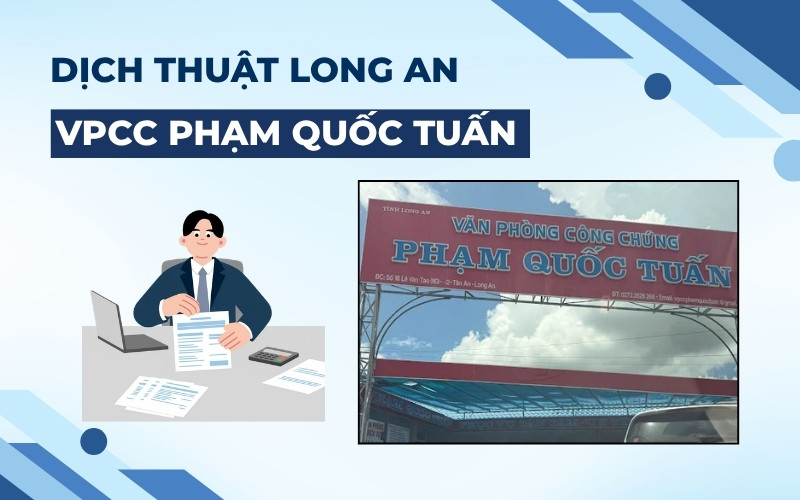 Dịch thuật Long An tại VPCC Phạm Quốc Tuấn