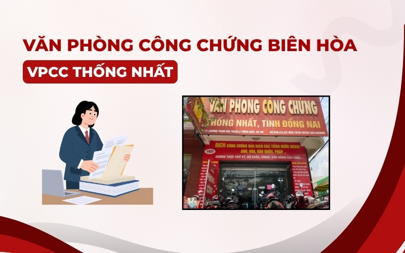 Văn phòng công chứng Biên Hòa tại Văn phòng công chứng Thống Nhất