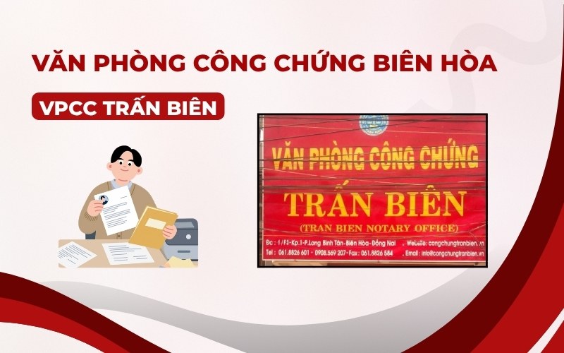Văn phòng công chứng Biên Hòa tại Văn Phòng Công Chứng Trấn Biên