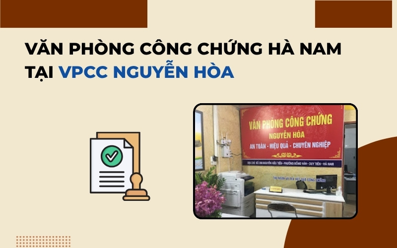 Văn phòng công chứng Hà Nam Nguyễn Hòa