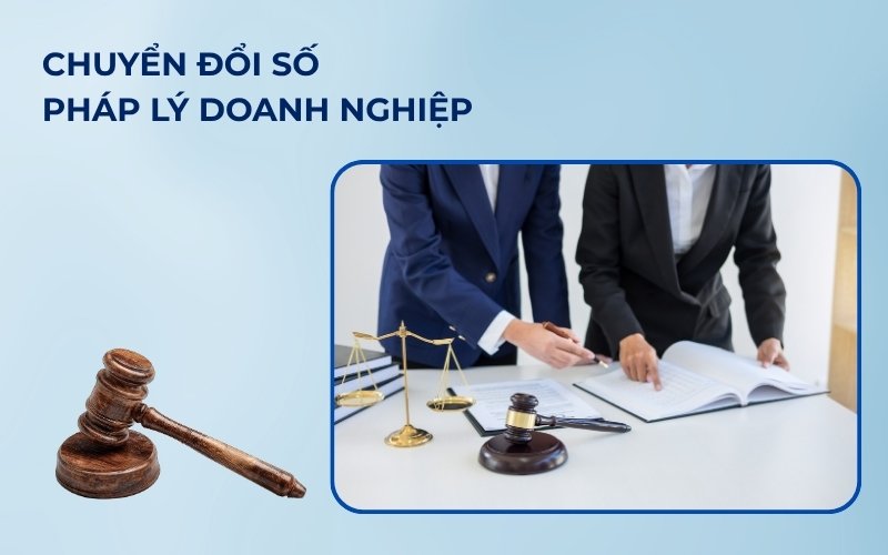 Chuyển đổi số pháp lý doanh nghiệp