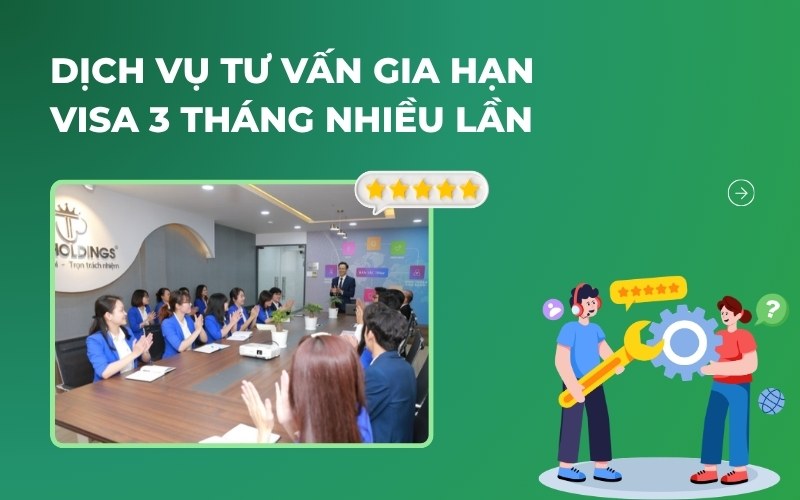 Dịch vụ tư vấn gia hạn visa 3 tháng nhiều lần