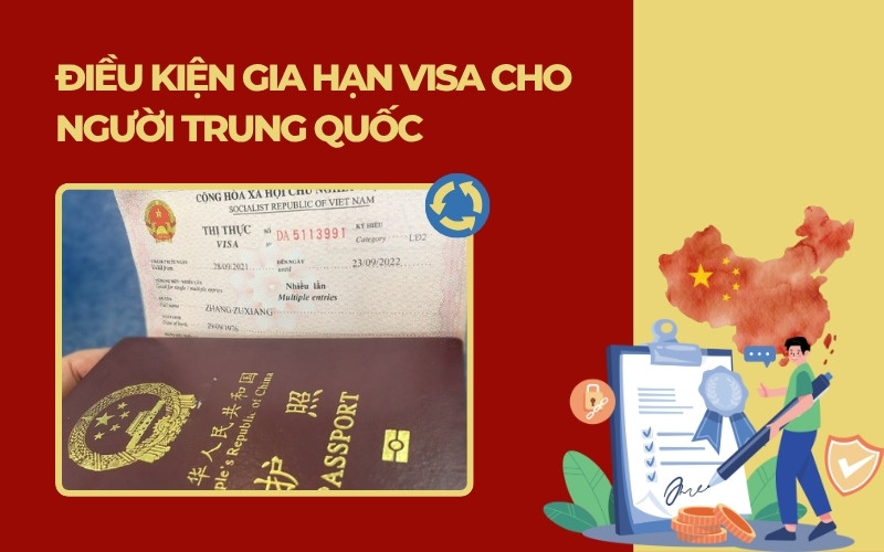 Điều kiện gia hạn visa cho người Trung Quốc