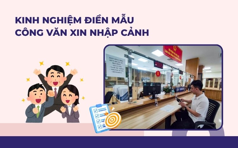 Kinh nghiệm điền mẫu công văn xin nhập cảnh cho người nước ngoài