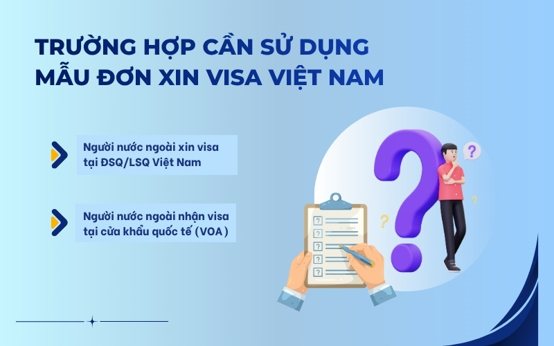 Trường hợp cần mẫu đơn xin visa Việt Nam